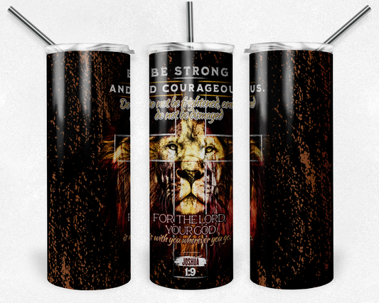 Joshua 1:9 - Finished Sublimation 20 oz tumbler